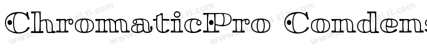 ChromaticPro CondensedRegular字体转换